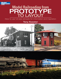 Model Railroading From Prototype to Layout