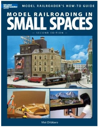 Model Railroading in Small Spaces, Second Edition