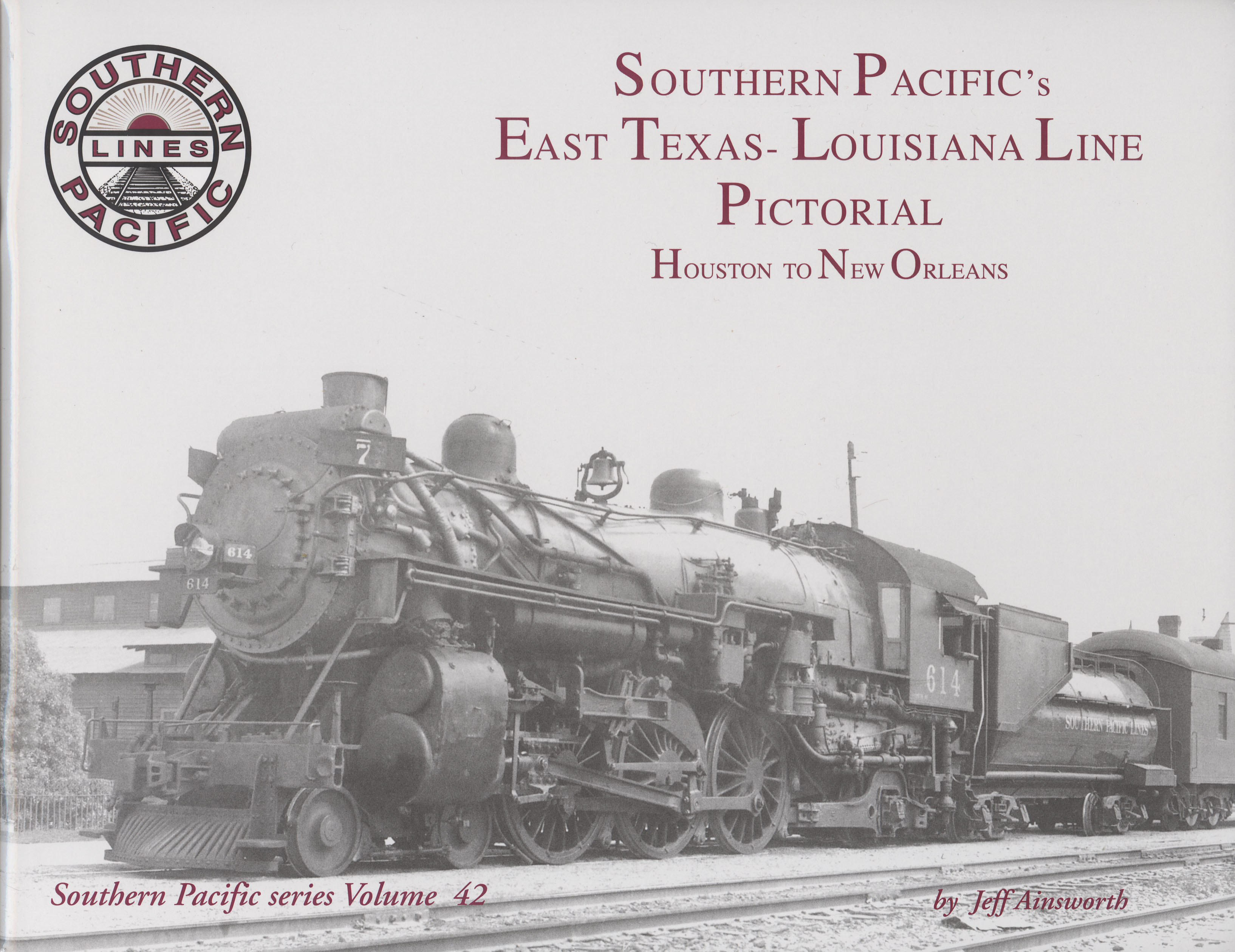 Southern Pacific Steam Series Volume 42: East Texas - Louisiana Line
