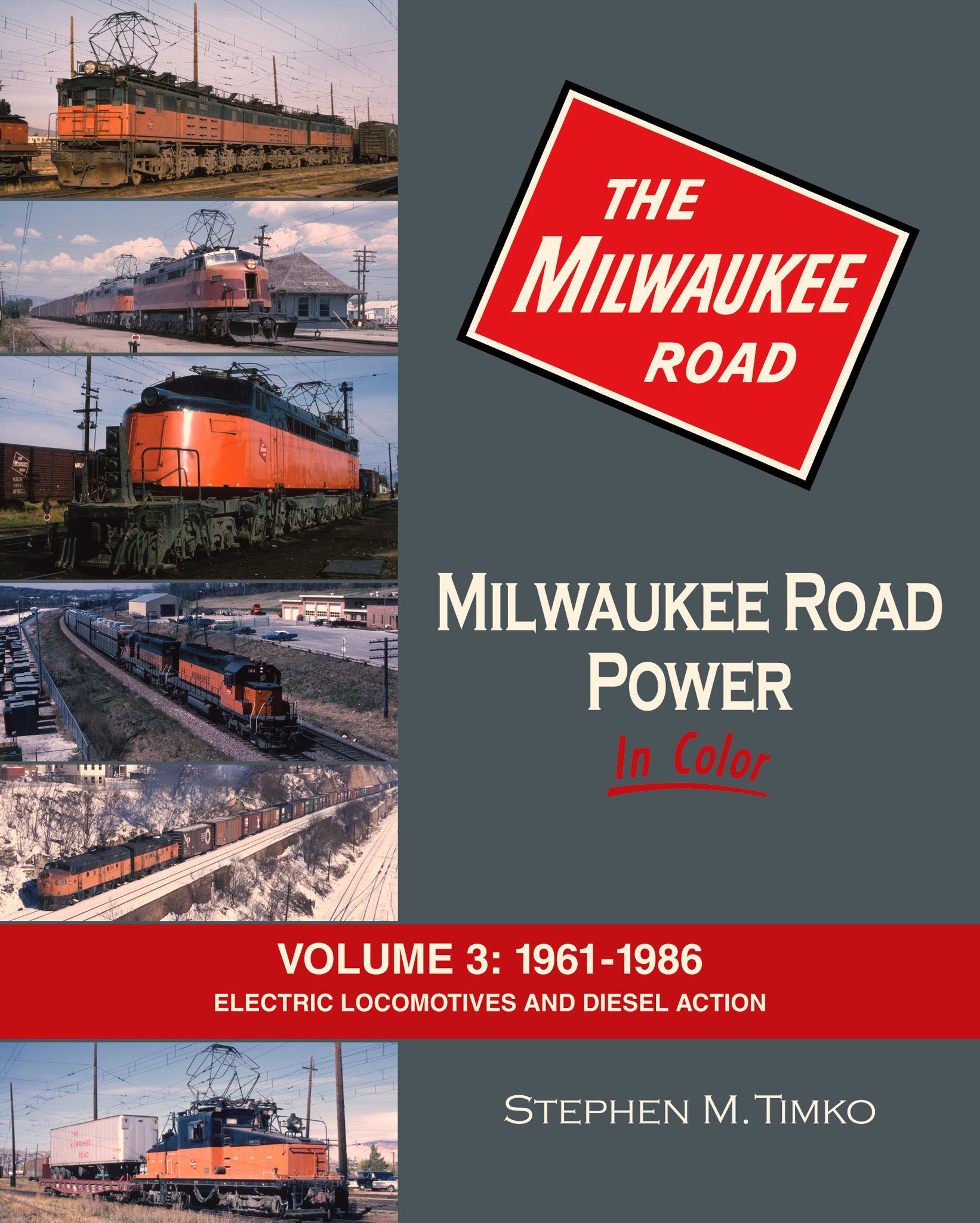 Milwaukee Road Power In Color Volume 3