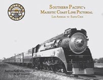 Southern Pacific Steam Series Volume 43: Majestic Coast Line Pictorial
