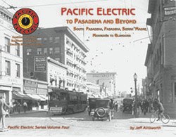 Pacific Electric To Pasadena and Beyond
