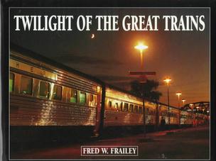 Twilight of the Great Trains