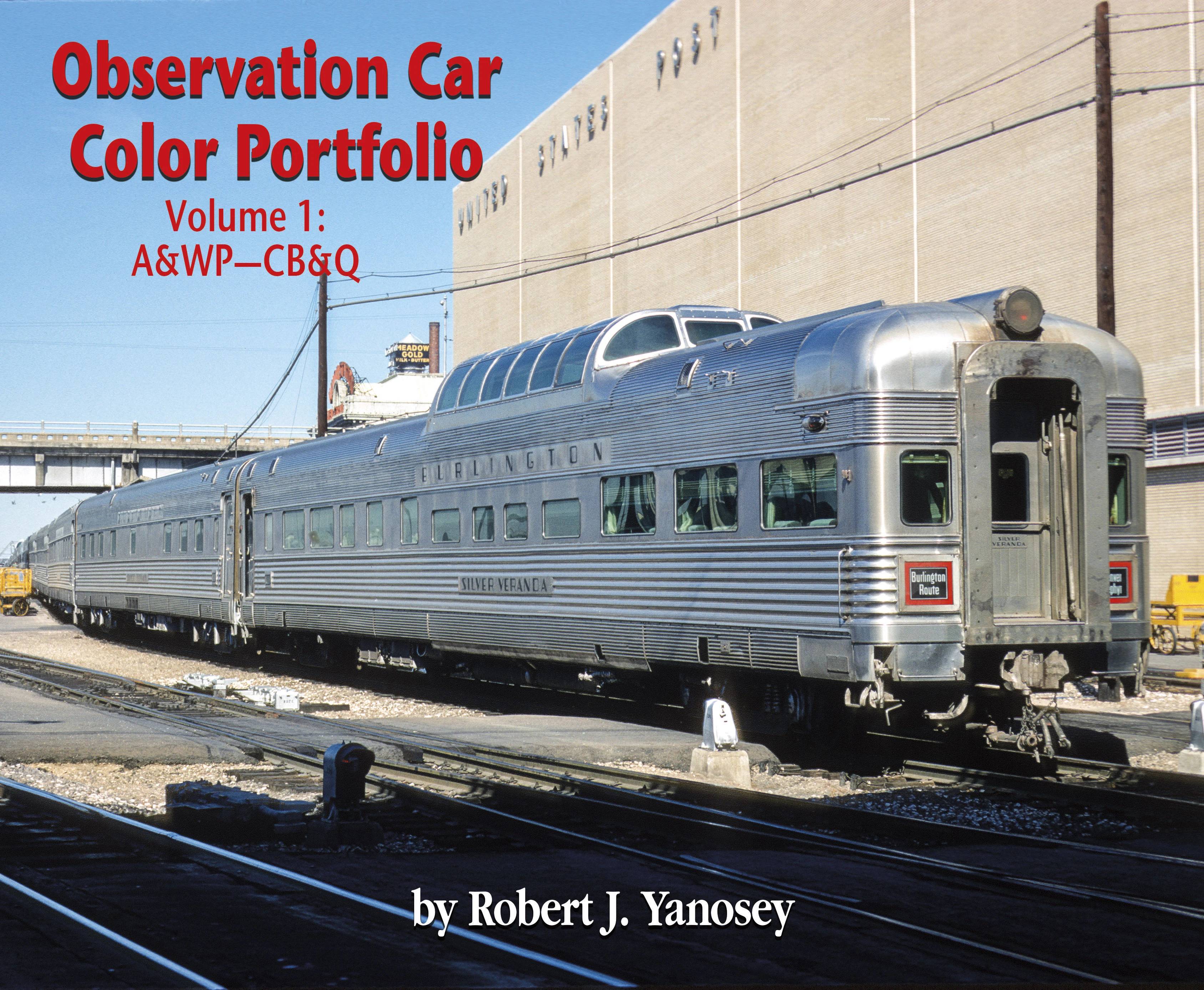 Observation Car Color Portfolio volume 1: A&WP - CB&Q