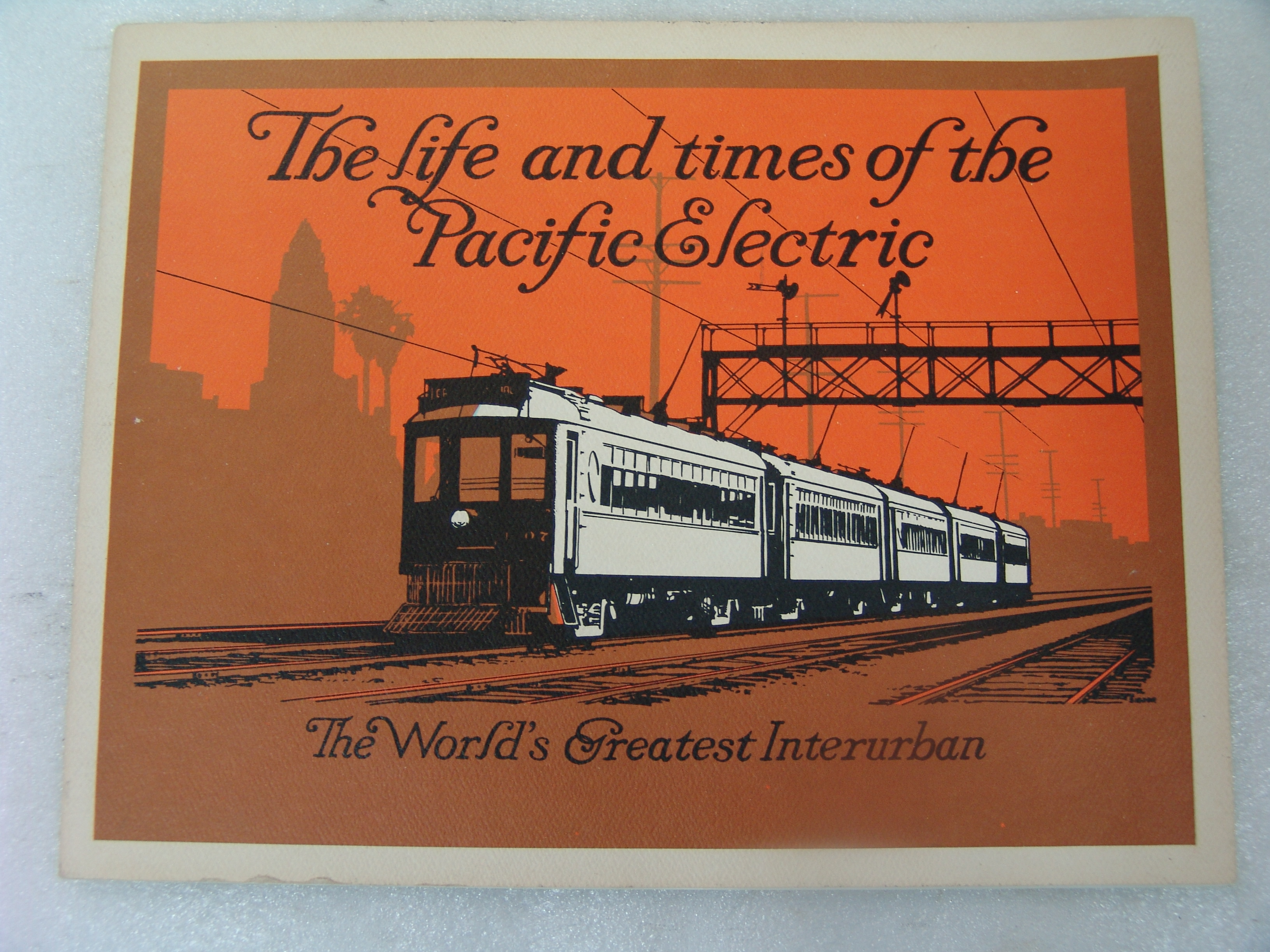 The Life and Times of the Pacific Electric