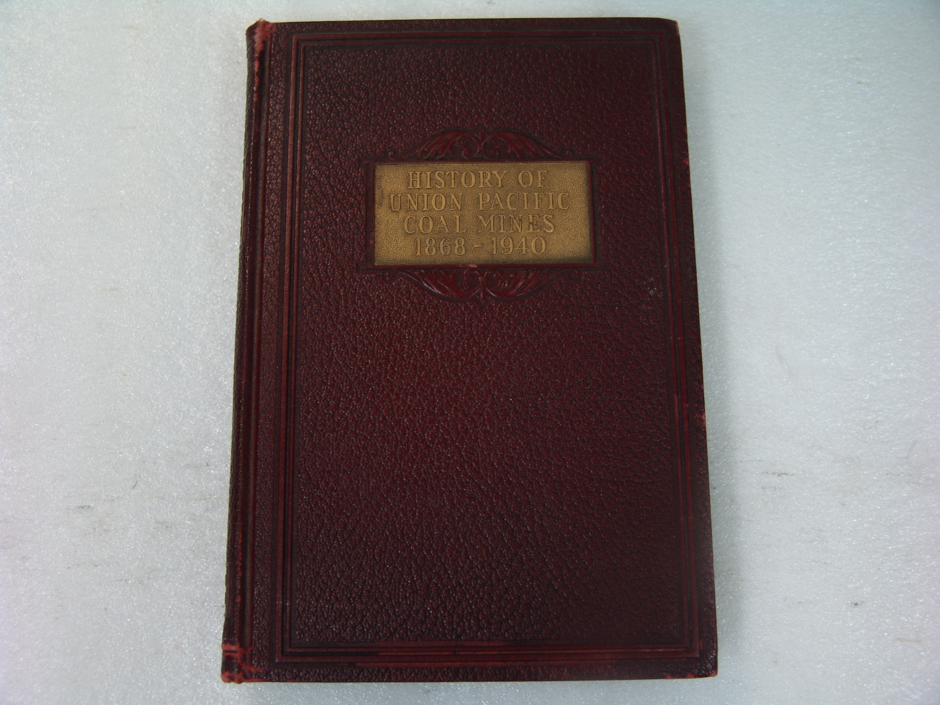 History Of The Union Pacific Coal Mines 1868 to 1940