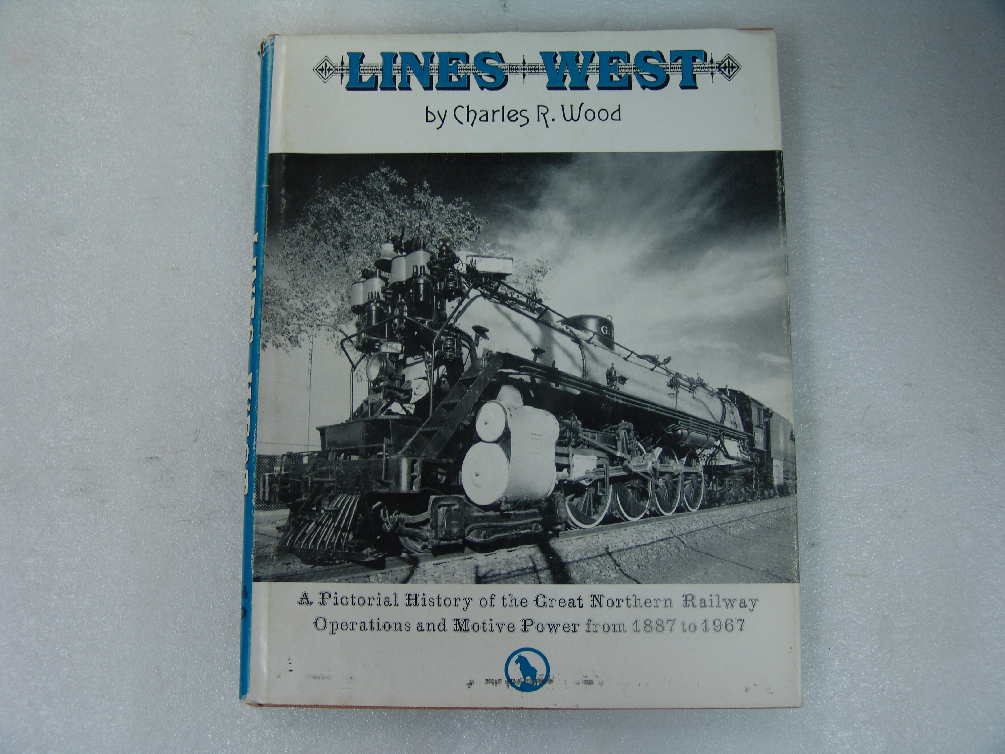 Lines West: A Pictorial History of the Great Northern Railway