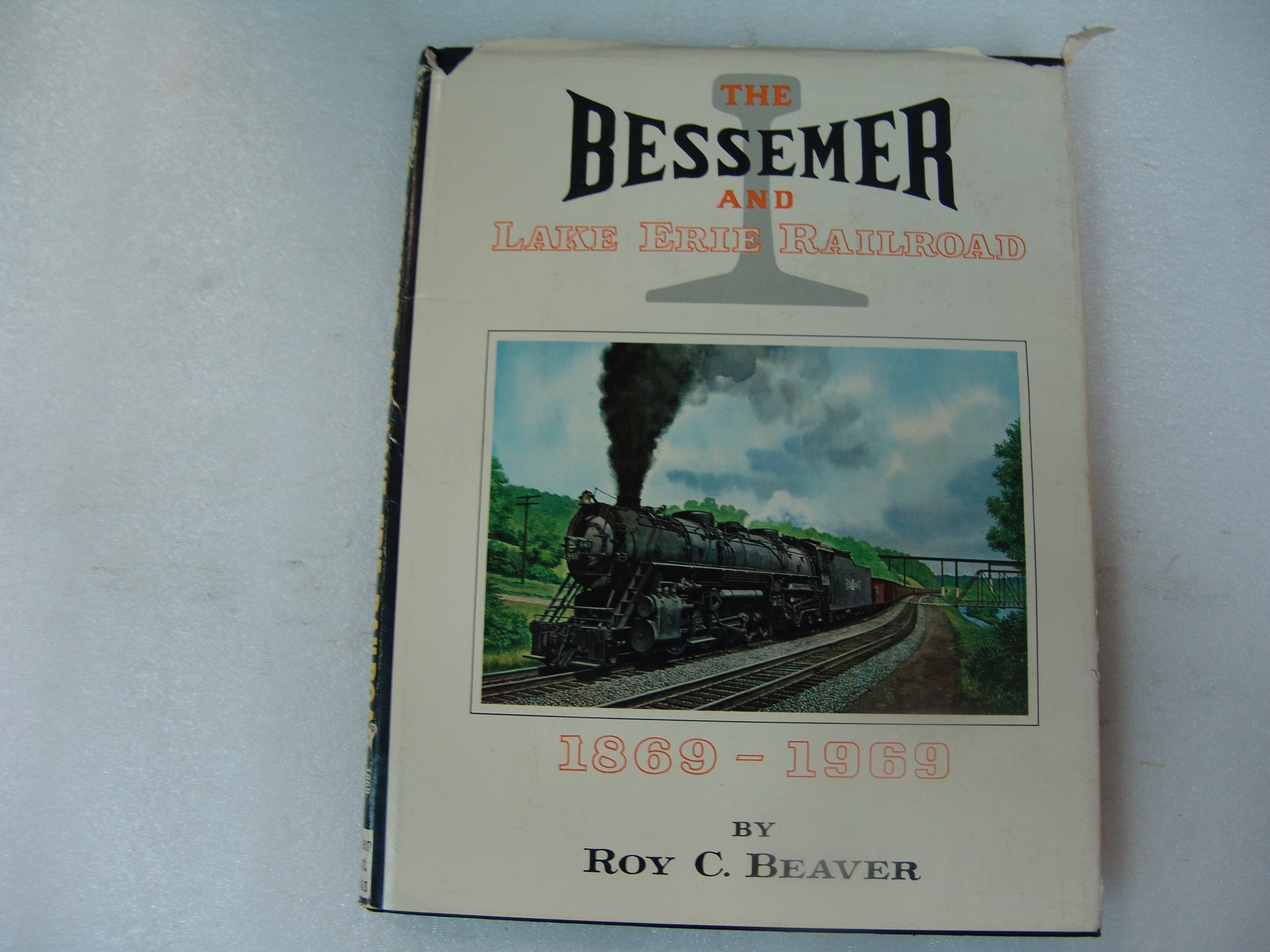 The Bessemer and Lake Erie Railroad 1869-1969