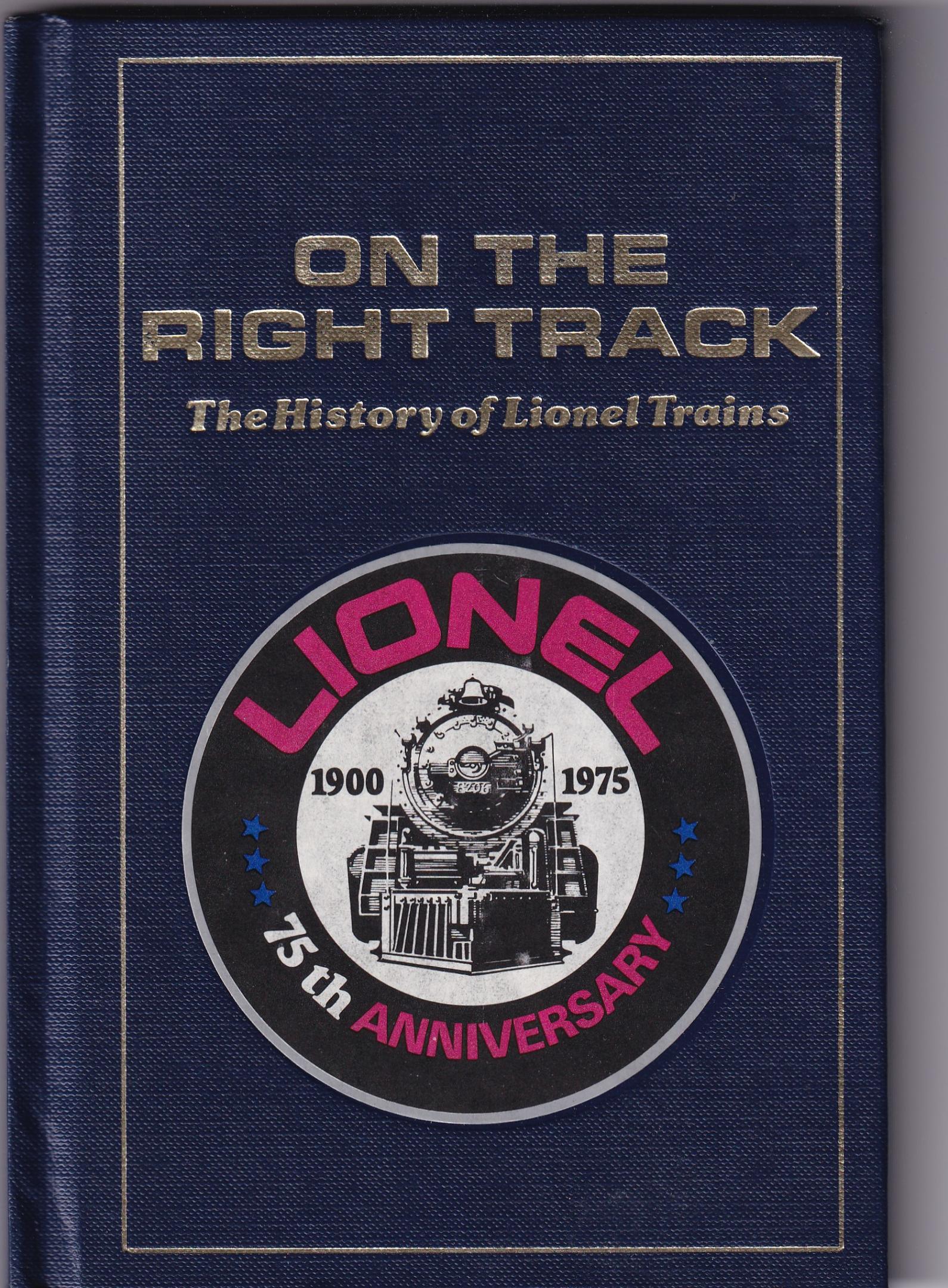 On The Right Track The History of Lionel Trains