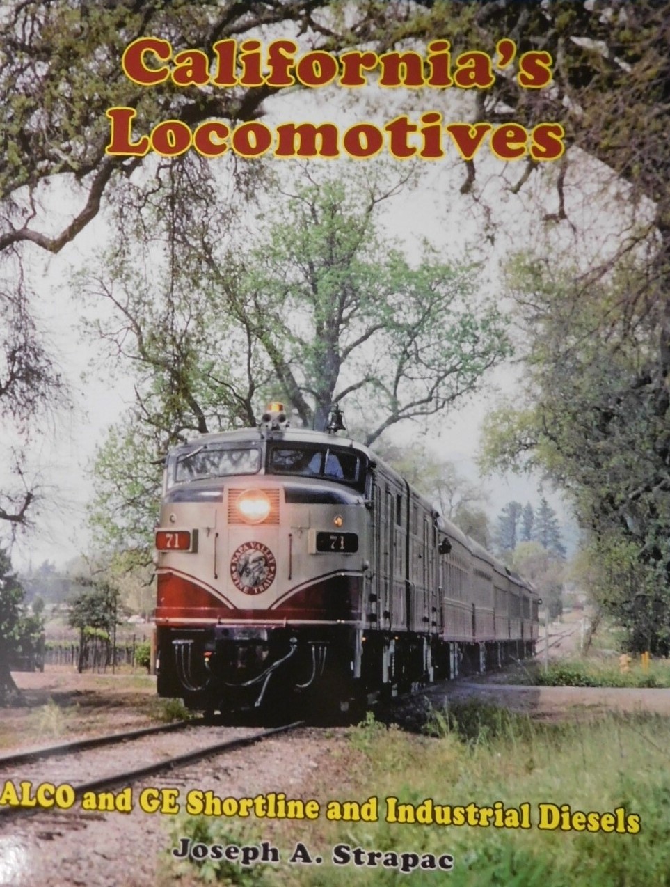 California's Locomotives Alco And GE Shortline And Industrial Diesels