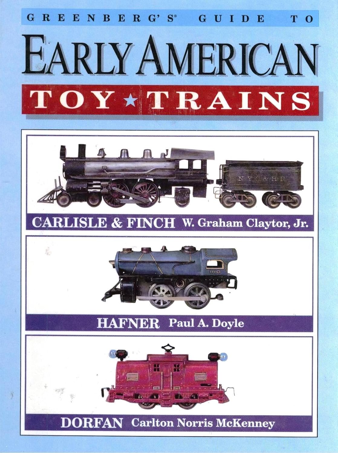 Greenberg's Guide to Early American Toy Trains