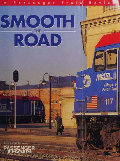 Smooth The Road: A Passenger Train Review