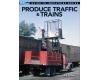 Produce Traffic & Trains