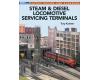 Steam & Diesel Locomotive Servicing Terminals