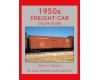 1950s Freight Car Color Guide Volume 1: Boxcars