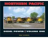 Northern Pacific Diesel Power Volume One