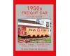 1950s Freight Car Color Guide Volume 2