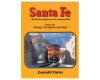 Santa Fe: The Railroad Gateway to the American West Volume One